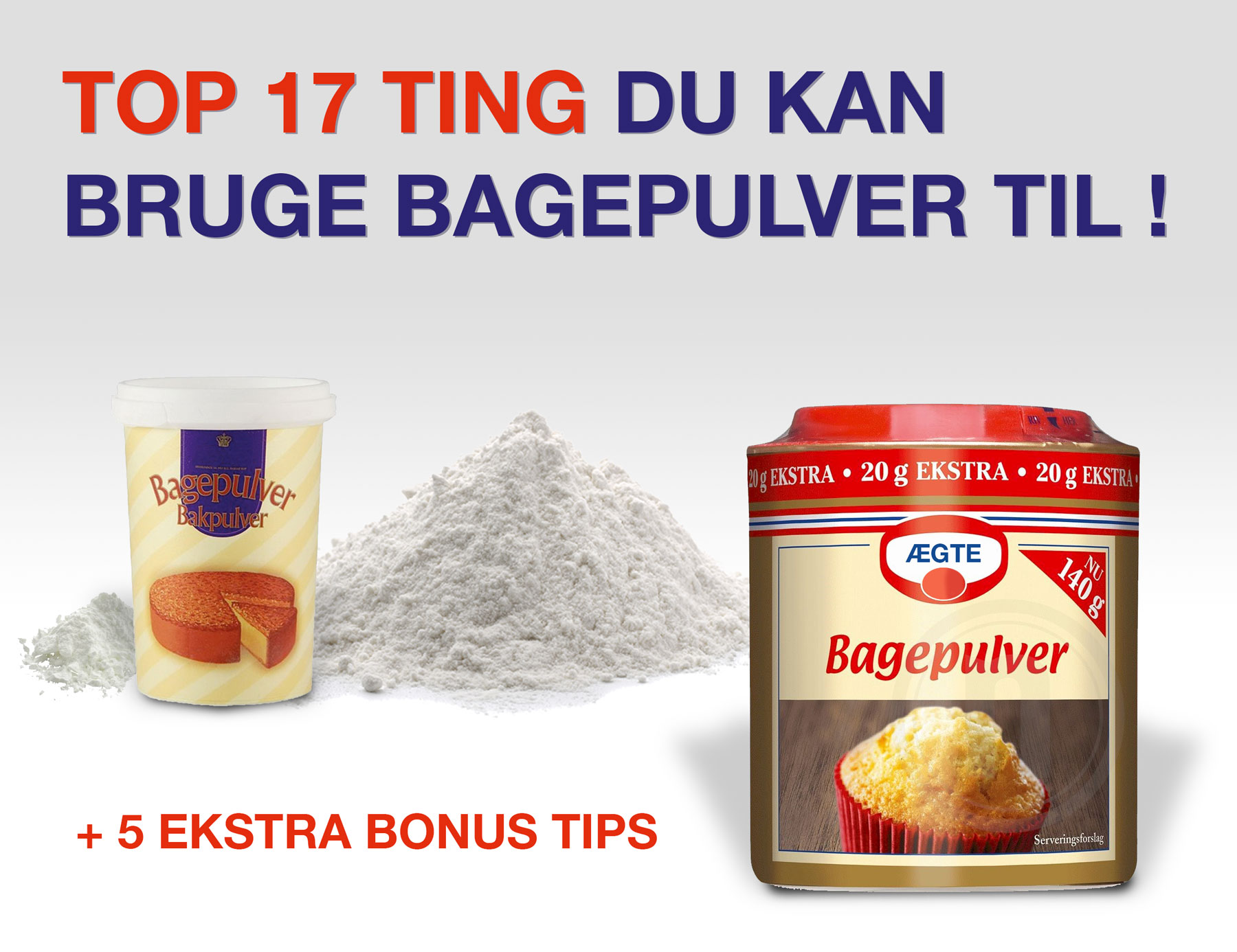 Top 17 Ting Du Kan Bruge Bagepulver Til! +5 BONUS TIPS - Barner.dk